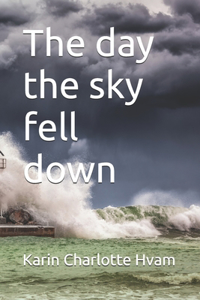 day the sky fell down