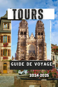 Tours Guide de Voyage 2024-2025