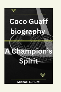 Coco Guaff biography: A Champion's Spirit