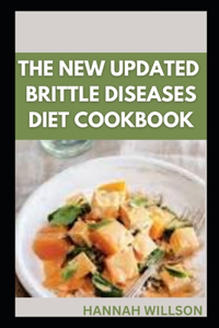 New Updated Brittle Diseases Diet Cookbook