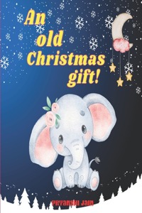 An Old Christmas Gift