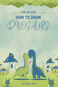 How To Draw Dinosaurs