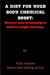 A diet for your body chemical reset