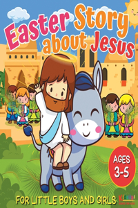 Easter Story about Jesus for Little Boys and Girls