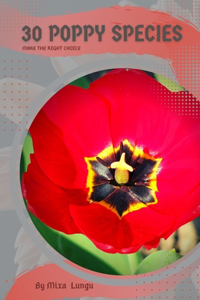 30 Poppy species: Make the right choice