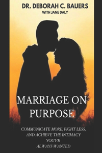 Marriage on Purpose