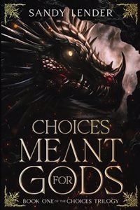 Choices Meant for Gods