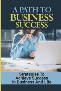 A Path To Business Success