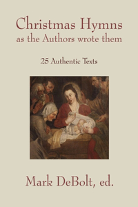 Christmas Hymns as the Authors Wrote Them