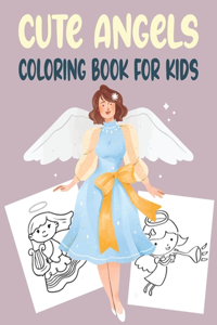 Cute Angels Coloring Book for Kids