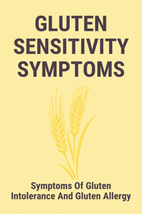 Gluten Sensitivity Symptoms