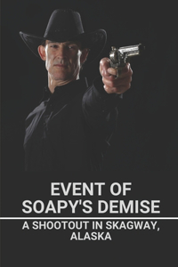 Event Of Soapy's Demise