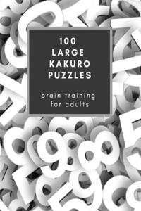 100 Large Kakuro Puzzles