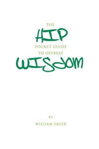 Hip Pocket Guide to Offbeat Wisdom