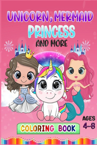 Unicorn, Mermaid, Princess and More