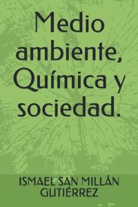 Medio ambiente, Química y sociedad.