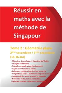 Réussir en maths avec la méthode de Singapour - Tome 2