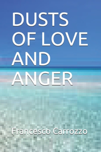Dusts of Love and Anger