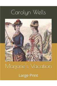 Marjorie's Vacation: Large Print