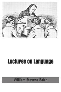 Lectures on Language