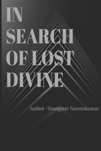 In Search of lost divine