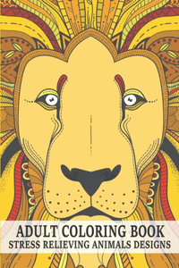 Adult Coloring Book Stress Relieving Animals Designs