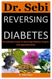 Dr. Sebi Reversing Diabetes