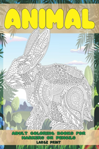 Adult Coloring Books for Markers or Pencils - Animal - Large Print