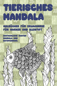 Malbücher für Erwachsene für Marker und Bleistift - Erstaunliche Muster Mandala und Entspannung - Tierisches Mandala