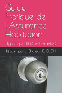 Guide Pratique de l'Assurance Habitation