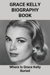 Grace Kelly Biography Book