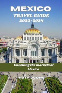 Travel Guide for Mexico 2023-2024