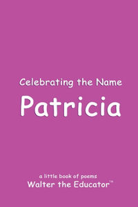 Celebrating the Name Patricia