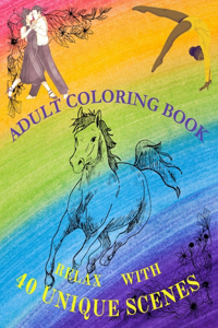 Adult Coloring Book Relax with 40 Unique Scenes