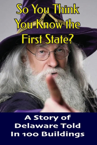 So You Think You Know the First State?