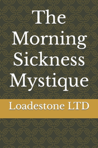 Morning Sickness Mystique