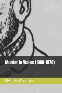 Murder In Wales (1800-1978)