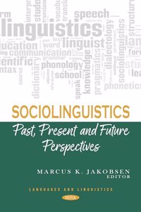 Sociolinguistics: Past, Present and Future Perspectives