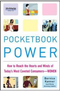 Pocketbook Power: How to Reach the Hearts and Minds of Today's Most Coveted Consumers