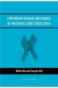 Continuum Damage Mechanics of Materials and Structures