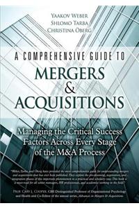 Comprehensive Guide to Mergers & Acquisitions, A