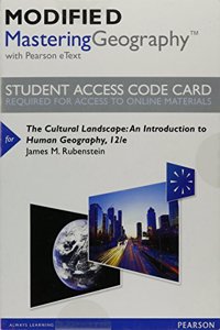 Modified Mastering Geography with Pearson Etext -- Standalone Access Card -- For the Cultural Landscape: An Introduction to Human Geography