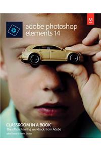 Adobe Photoshop Elements 14 Classroom in a Book