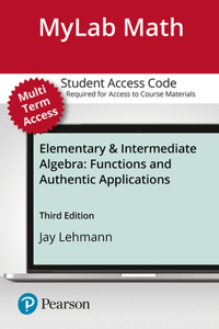Mylab Math with Pearson Etext -- 24 Month Standalone Access Card -- For Elementary & Intermediate Algebra