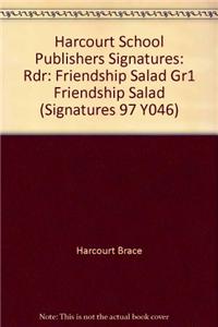Harcourt School Publishers Signatures: Reader Grade 1 Friendship Salad