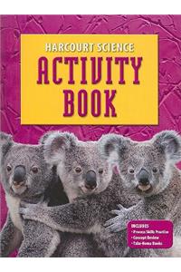 Harcourt Science: Activity Book Grade K