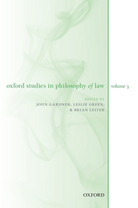 Oxford Studies in Philosophy of Law Volume 3