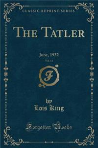 The Tatler, Vol. 11