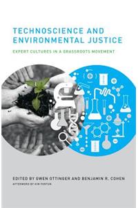 Technoscience and Environmental Justice