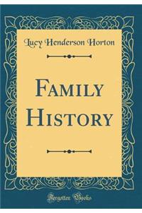 Family History (Classic Reprint)